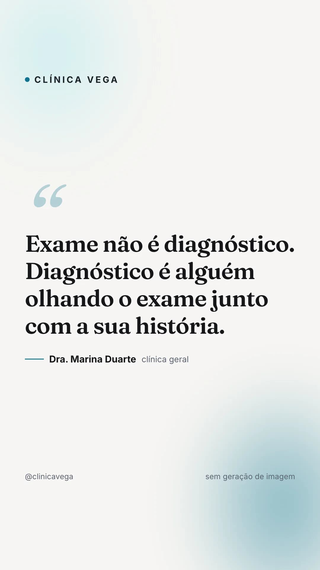 Exame não é diagnóstico