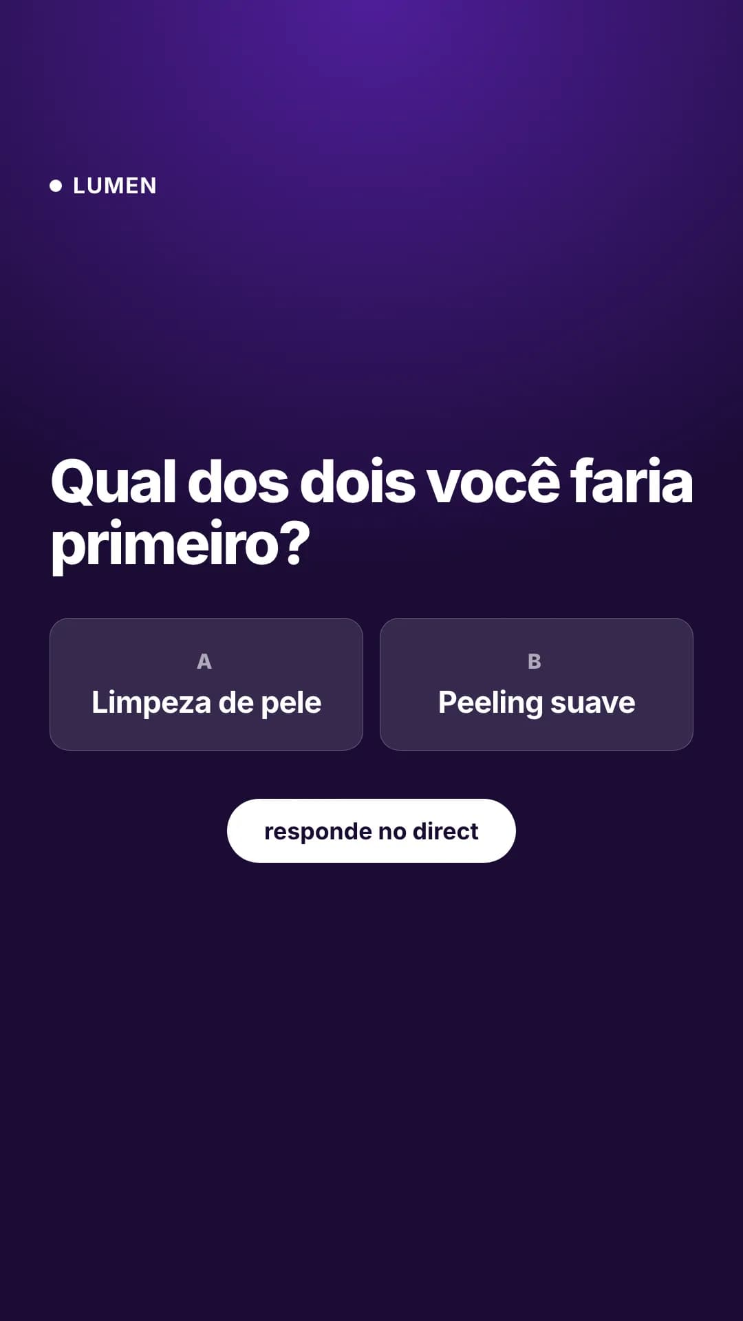 Qual dos dois você faria primeiro?