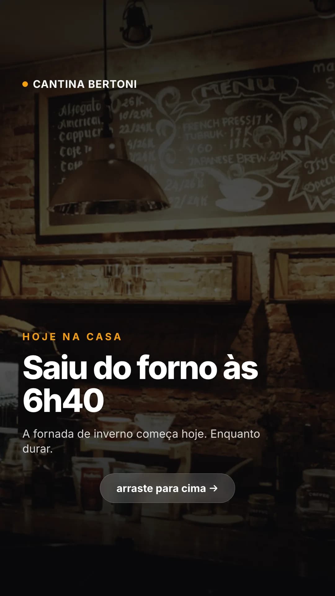 Saiu do forno às 6h40