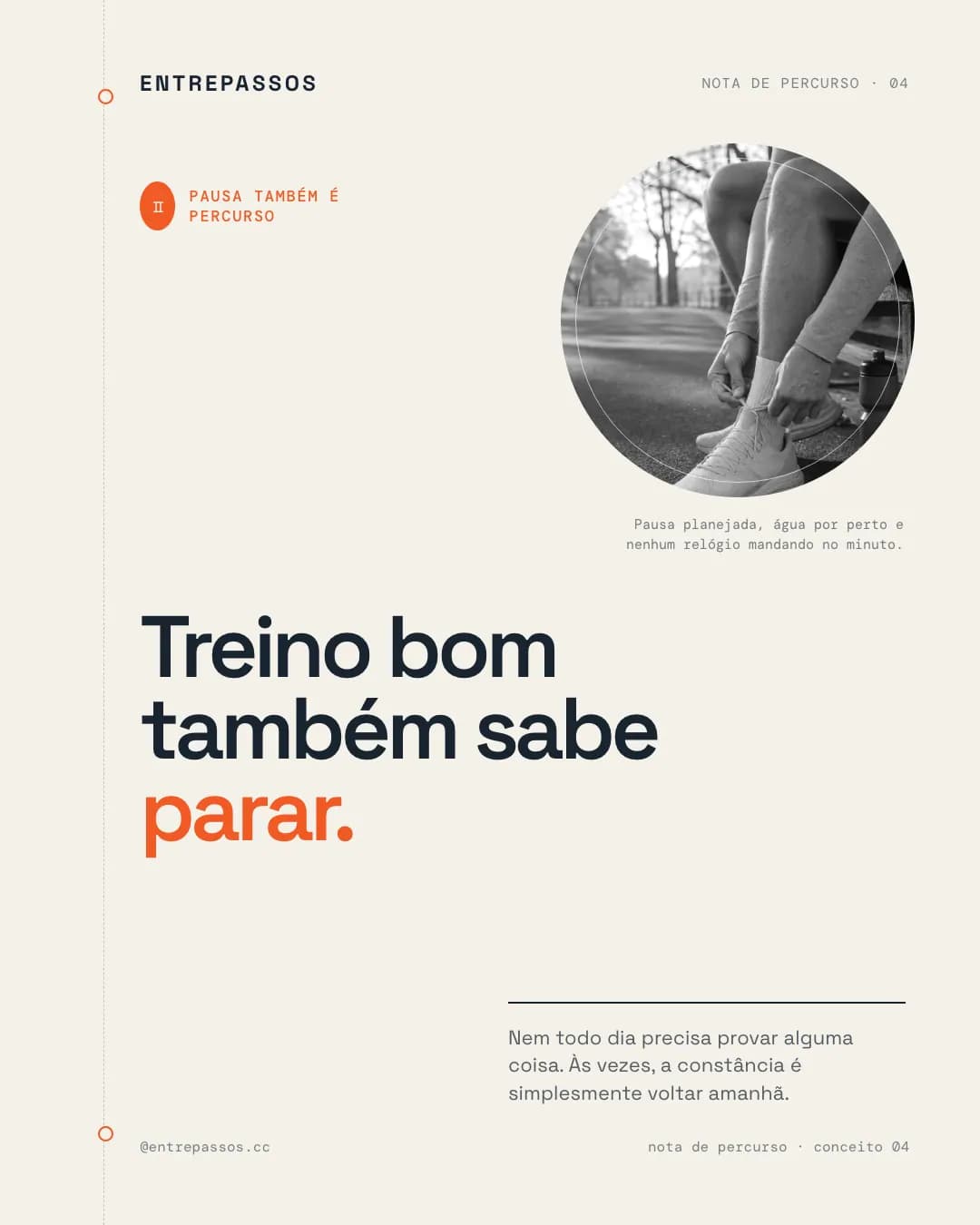 Treino bom também sabe parar.