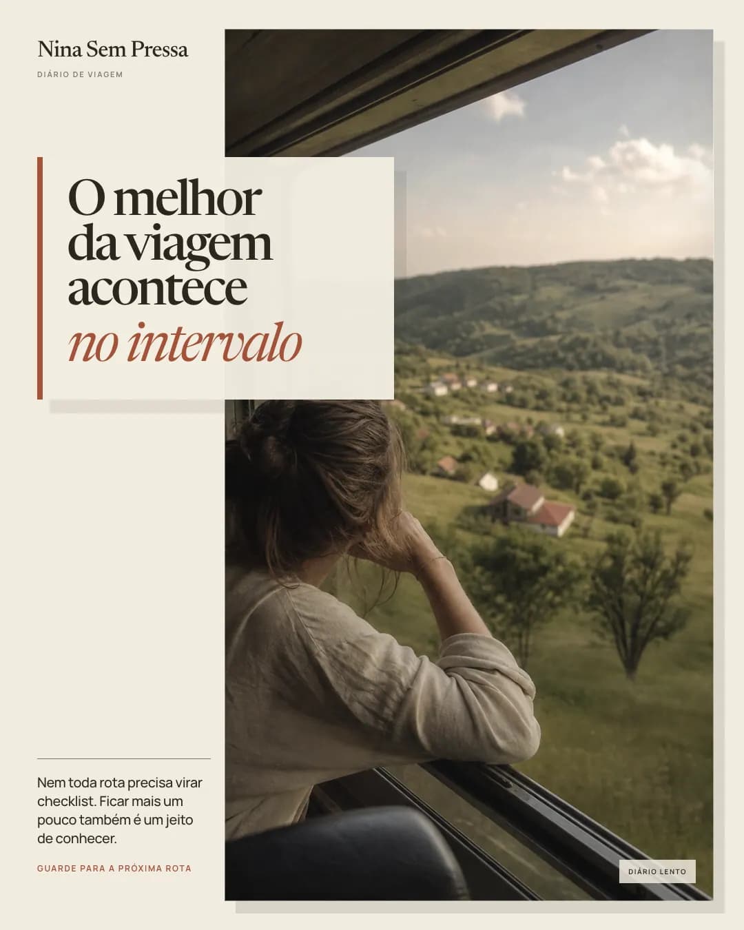 O melhor da viagem acontece no intervalo
