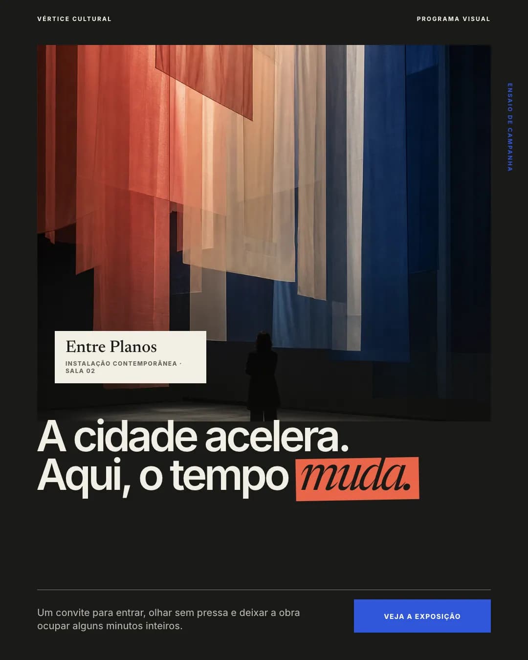 A cidade acelera. Aqui, o tempo muda.