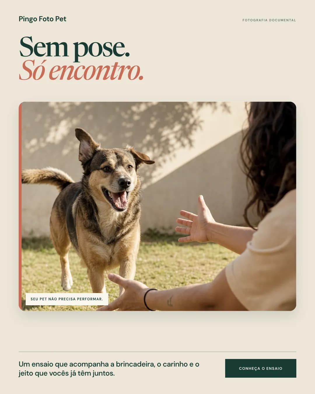 Sem pose. Só encontro.