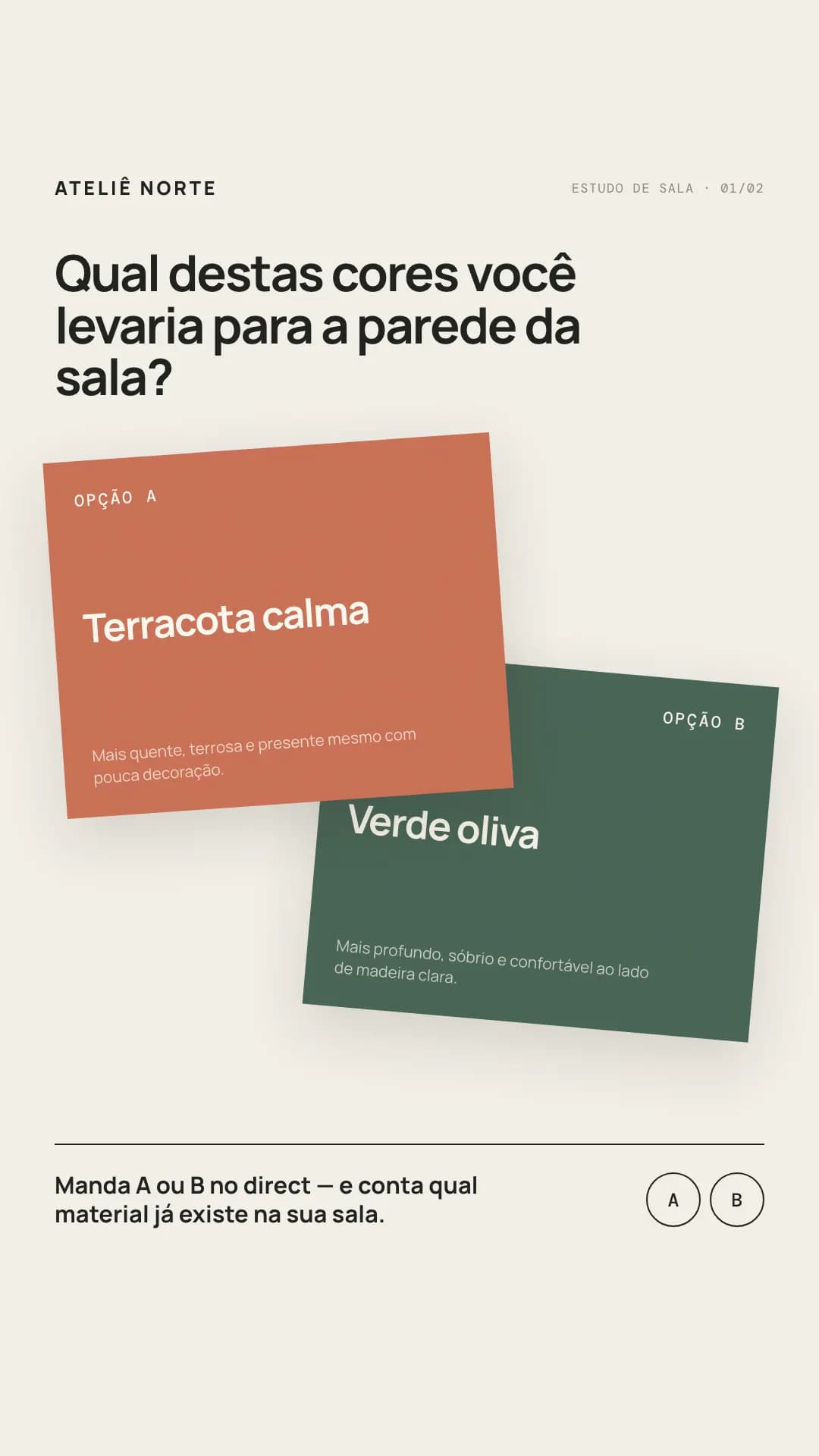 Qual destas cores você levaria para a sala?